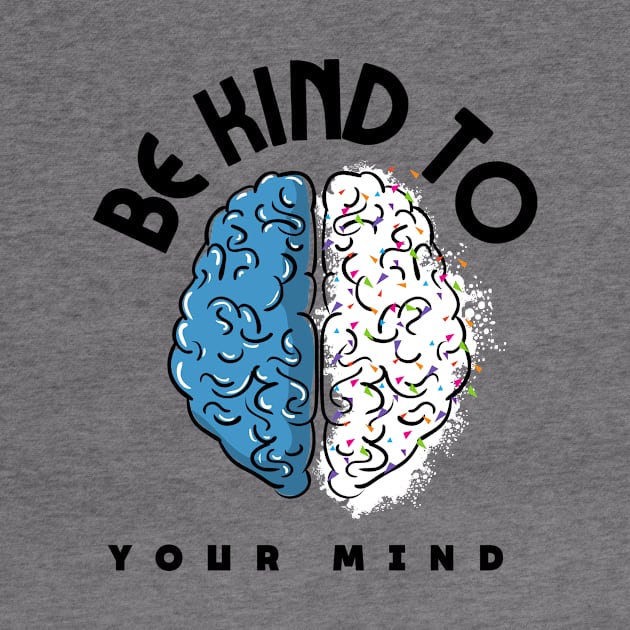 Be Kind To Your Mind - Mental health quotes by Grun illustration 